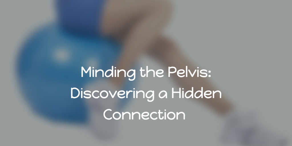 mind the pelvis